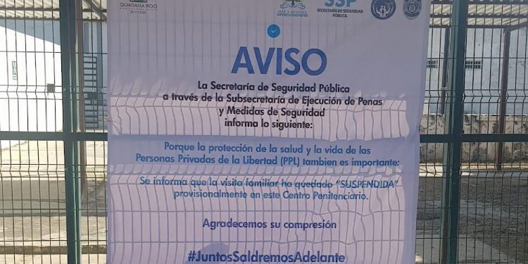 Suspenden las visitas en los penales de Quintana Roo por el Covid-19