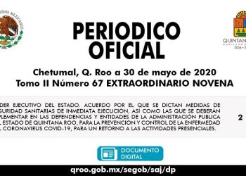 El Periódico Oficial del Estado de Quintana Roo publicó el acuerdo por el cual se extiende el periodo de labores no presenciales