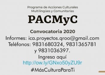 Se extiende hasta el 30 de junio la convocatoria del Programa de Acciones Culturales Multilingües y Comunitarias (PACMyC) 2020