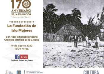 Arrancan las conferencias virtuales en conmemoración del 170 aniversario de Isla Mujeres